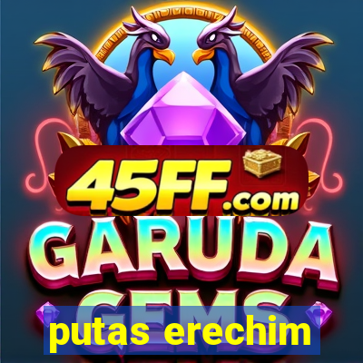 putas erechim